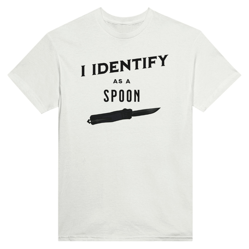 I Identify As A Spoon T-Shirt